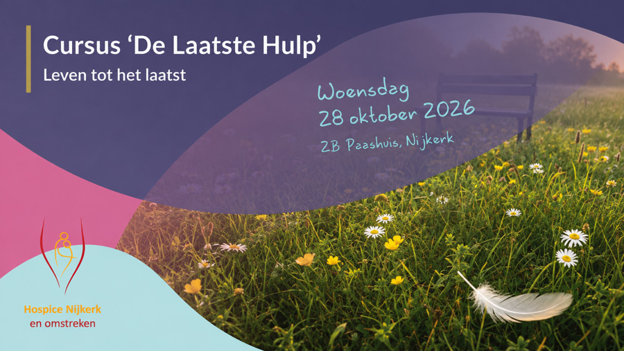 Laatste Hulp cursus in Nijkerk biedt handvatten voor de laatste levensfase in Nijkerk